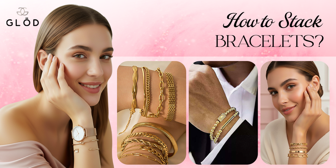 How to Stack Bracelets?
