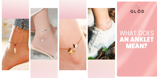 Explore the cultural meaning of anklets for women
